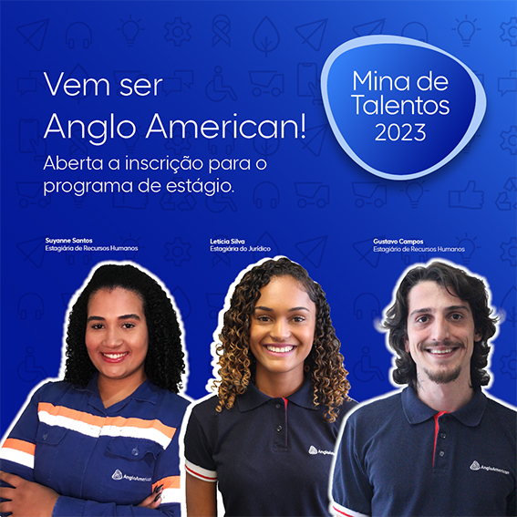 Anglo American oferece vagas de estágio para estudantes de graduação e ensino técnico