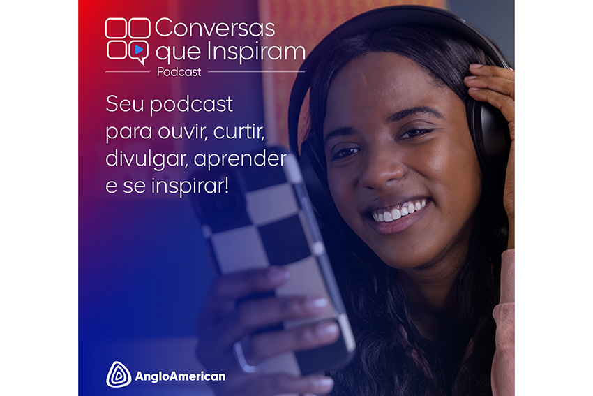 Anglo American produz podcast para dialogar com públicos diversos 
